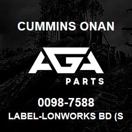 0098-7588 Cummins Onan LABEL-LONWORKS BD (SIDE) | AGA Parts