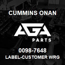 0098-7648 Cummins Onan LABEL-CUSTOMER WRG | AGA Parts
