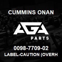 0098-7709-02 Cummins Onan LABEL-CAUTION (OVERHEAT) | AGA Parts