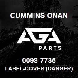 0098-7735 Cummins Onan LABEL-COVER (DANGER) | AGA Parts