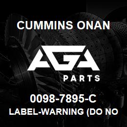 0098-7895-C Cummins Onan LABEL-WARNING (DO NOT LIFT) | AGA Parts
