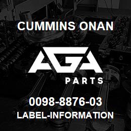 0098-8876-03 Cummins Onan LABEL-INFORMATION | AGA Parts