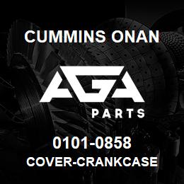 0101-0858 Cummins Onan COVER-CRANKCASE | AGA Parts