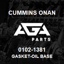 0102-1381 Cummins Onan GASKET-OIL BASE | AGA Parts