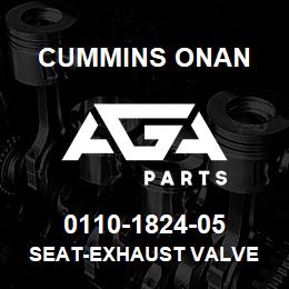 0110-1824-05 Cummins Onan SEAT-EXHAUST VALVE | AGA Parts