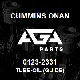 0123-2331 Cummins Onan TUBE-OIL (GUIDE) | AGA Parts