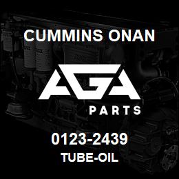 0123-2439 Cummins Onan TUBE-OIL | AGA Parts
