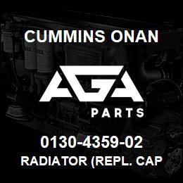 0130-4359-02 Cummins Onan RADIATOR (REPL. CAP 130-1788) | AGA Parts