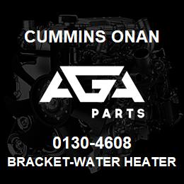0130-4608 Cummins Onan BRACKET-WATER HEATER | AGA Parts
