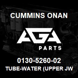 0130-5260-02 Cummins Onan TUBE-WATER (UPPER JW) | AGA Parts