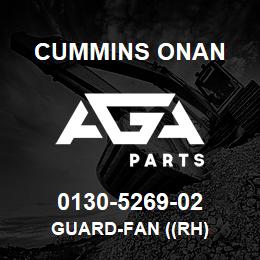 0130-5269-02 Cummins Onan GUARD-FAN ((RH) | AGA Parts