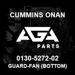 0130-5272-02 Cummins Onan GUARD-FAN (BOTTOM) | AGA Parts