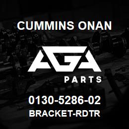 0130-5286-02 Cummins Onan BRACKET-RDTR | AGA Parts