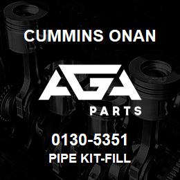 0130-5351 Cummins Onan PIPE KIT-FILL | AGA Parts