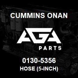 0130-5356 Cummins Onan HOSE (5-INCH) | AGA Parts