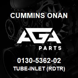 0130-5362-02 Cummins Onan TUBE-INLET (RDTR) | AGA Parts