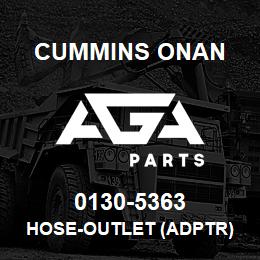 0130-5363 Cummins Onan HOSE-OUTLET (ADPTR) | AGA Parts
