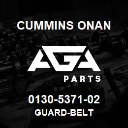 0130-5371-02 Cummins Onan GUARD-BELT | AGA Parts