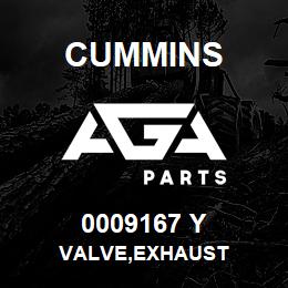 0009167 Y Cummins VALVE,EXHAUST | AGA Parts