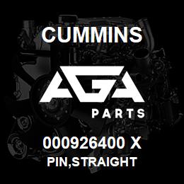 000926400 X Cummins PIN,STRAIGHT | AGA Parts