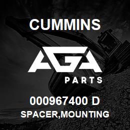 000967400 D Cummins SPACER,MOUNTING | AGA Parts