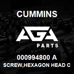 000994800 A Cummins SCREW,HEXAGON HEAD CAP | AGA Parts
