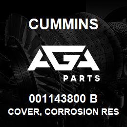001143800 B Cummins COVER, CORROSION RESISTOR | AGA Parts