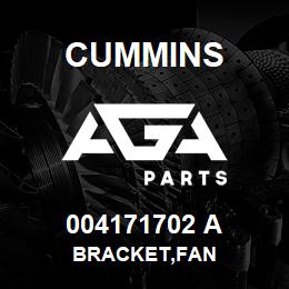 004171702 A Cummins BRACKET,FAN | AGA Parts