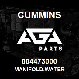 004473000 Cummins MANIFOLD,WATER | AGA Parts