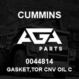 0044814 Cummins GASKET,TOR CNV OIL COOLER | AGA Parts