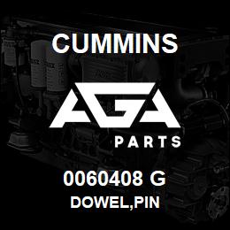 0060408 G Cummins DOWEL,PIN | AGA Parts