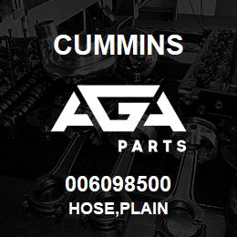 006098500 Cummins HOSE,PLAIN | AGA Parts