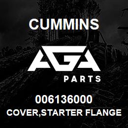 006136000 Cummins COVER,STARTER FLANGE | AGA Parts