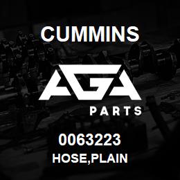 0063223 Cummins HOSE,PLAIN | AGA Parts