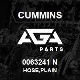 0063241 N Cummins HOSE,PLAIN | AGA Parts