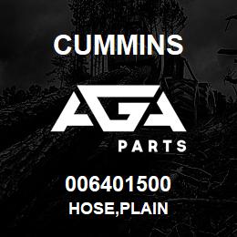006401500 Cummins HOSE,PLAIN | AGA Parts