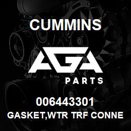 006443301 Cummins GASKET,WTR TRF CONNECTION | AGA Parts