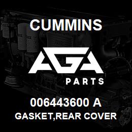 006443600 A Cummins GASKET,REAR COVER | AGA Parts