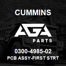 0300-4985-02 Cummins PCB ASSY-FIRST STRT PT | AGA Parts
