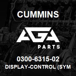 0300-6315-02 Cummins DISPLAY-CONTROL (SYM, ENG TXT, C | AGA Parts