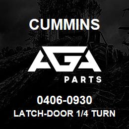 0406-0930 Cummins LATCH-DOOR 1/4 TURN | AGA Parts
