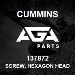 137872 Cummins SCREW, HEXAGON HEAD CAP | AGA Parts
