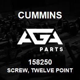 158250 Cummins SCREW, TWELVE POINT CAP | AGA Parts