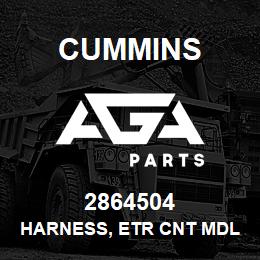 2864504 Cummins HARNESS, ETR CNT MDL WRG | AGA Parts