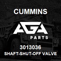 3013036 Cummins SHAFT-SHUT-OFF VALVE | AGA Parts