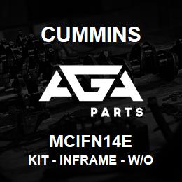 MCIFN14E Cummins Kit - Inframe - W/O Piston | AGA Parts