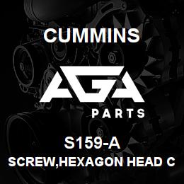 S159-A Cummins SCREW,HEXAGON HEAD CAP | AGA Parts