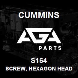 S164 Cummins SCREW, HEXAGON HEAD CAP | AGA Parts