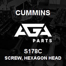 S178C Cummins SCREW, HEXAGON HEAD CAP | AGA Parts