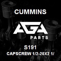 S191 Cummins CAPSCREW 1/2-20X2 1/4 | AGA Parts